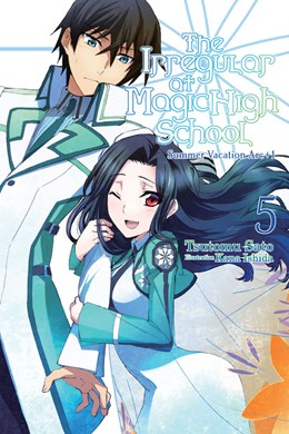 The Irregular At Magic High School, Vol. 5 (Light Novel): Summer Vacation Arc +1