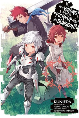 Is It Wrong To Try To Pick Up Girls In A Dungeon?, Vol. 7 (Manga)