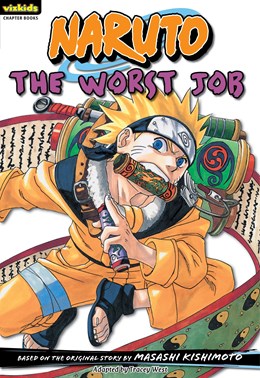 Naruto: Chapter Book, Vol. 3: The Worst Job