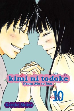 Kimi Ni Todoke: From Me To You, Vol. 10
