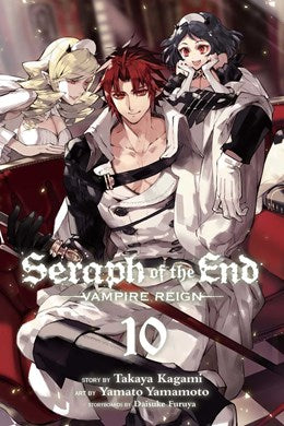 Seraph Of The End, Vol. 10: Vampire Reign