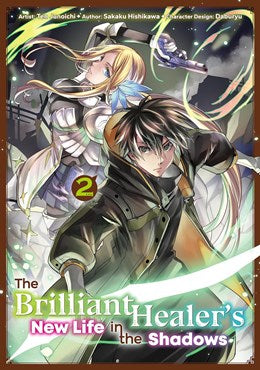 The Brilliant Healer'S New Life In The Shadows: Volume 2 (Manga)