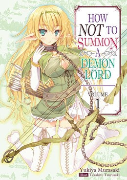 How Not To Summon A Demon Lord: Volume 1 (Light Novel)
