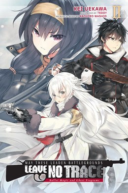 May These Leaden Battlegrounds Leave No Trace, Vol. 2 (Light Novel): Bullet Magic And Ghost Programs