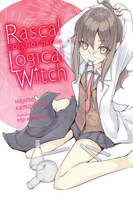 Rascal Does Not Dream Of Logical Witch (Light Novel)