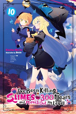 I'Ve Been Killing Slimes For 300 Years And Maxed Out My Level, Vol. 10