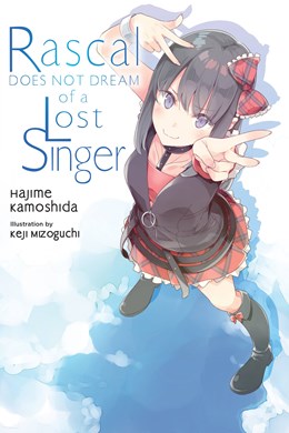 Rascal Does Not Dream Of A Lost Singer (Light Novel)
