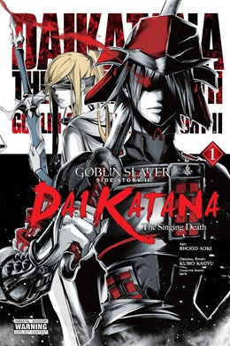 Goblin Slayer Side Story Ii: Dai Katana, Vol. 1 (Manga): The Singing Death