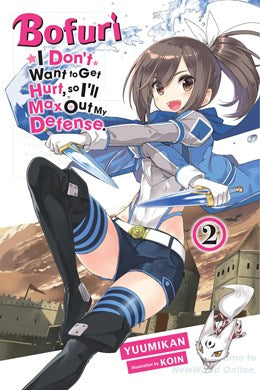 Bofuri: I Don'T Want To Get Hurt, So I'Ll Max Out My Defense., Vol. 2 (Light Novel)