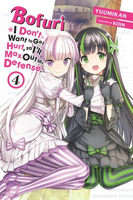 Bofuri: I Don'T Want To Get Hurt, So I'Ll Max Out My Defense., Vol. 4 (Light Novel)