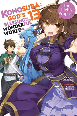 Konosuba: God'S Blessing On This Wonderful World!, Vol. 13 (Light Novel): The Lich’S Proposal