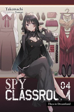 Spy Classroom, Vol. 4 (Light Novel): Thea In Dreamland (New Edition)