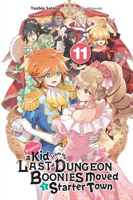 Suppose A Kid From The Last Dungeon Boonies Moved To A Starter Town, Vol. 11 (Light Novel)