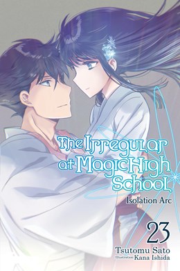 The Irregular At Magic High School, Vol. 23 (Light Novel)