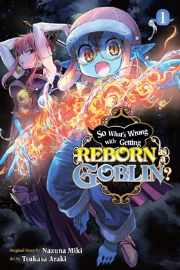 So What'S Wrong With Getting Reborn As A Goblin?, Vol. 1 (New Edition)