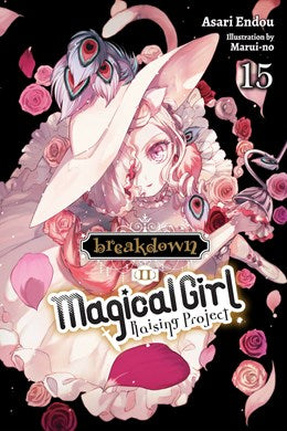 Magical Girl Raising Project, Vol. 15 (Light Novel): Breakdown Ii