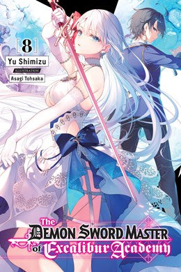 The Demon Sword Master Of Excalibur Academy, Vol. 8 (Light Novel)