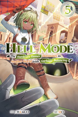Hell Mode, Vol. 5: The Hardcore Gamer Dominates In Another World With Garbage Balancing