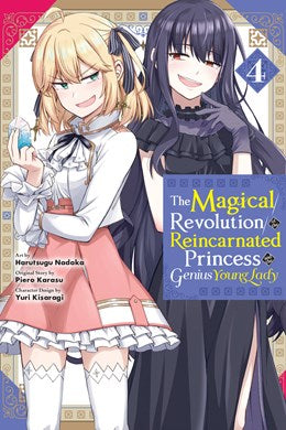 The Magical Revolution Of The Reincarnated Princess And The Genius Young Lady, Vol. 4 (Manga)