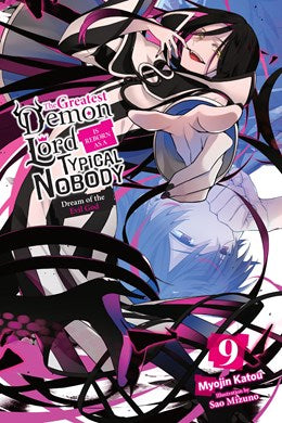 The Greatest Demon Lord Is Reborn As A Typical Nobody, Vol. 9 (Light Novel): Dream Of The Evil God