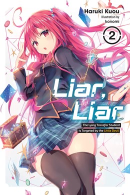 Liar, Liar, Vol. 2: The Lying Transfer Student Is Targeted By The Little Devil