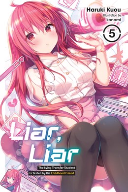 Liar, Liar, Vol. 5: The Lying Transfer Student Is Tested By His Childhood Friend