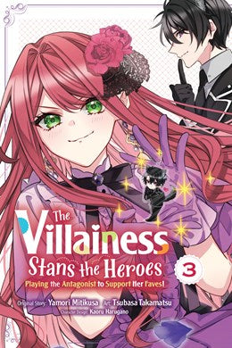 The Villainess Stans The Heroes: Playing The Antagonist To Support Her Faves!, Vol. 3