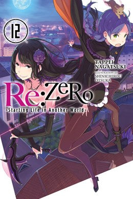 Re:Zero -Starting Life In Another World-, Vol. 12 (Light Novel)