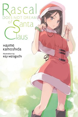Rascal Does Not Dream Of Santa Claus (Light Novel)