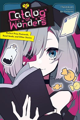 Catalog Of Wonders, Vol. 2: Perfect Prize Postcards, Road Seeds, And Other Stories