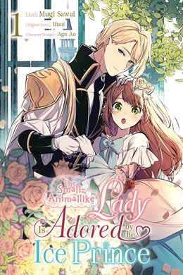 The Small-Animallike Lady Is Adored By The Ice Prince, Vol. 1 (Manga)