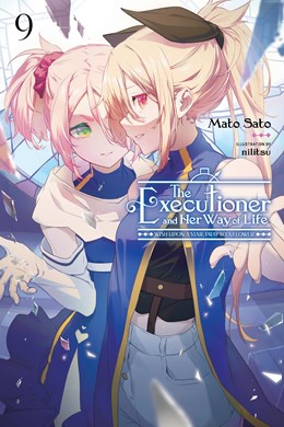 The Executioner And Her Way Of Life, Vol. 9: Wish Upon A Star, Pray To A Flower