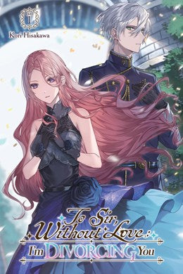To Sir, Without Love: I'M Divorcing You I, Part 1 (Light Novel)