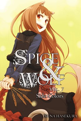 Spice And Wolf, Vol. 7 (Light Novel)