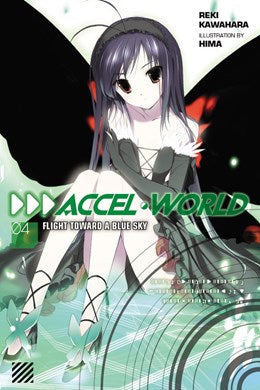 Accel World, Vol. 4 (Light Novel): Flight Toward A Blue Sky
