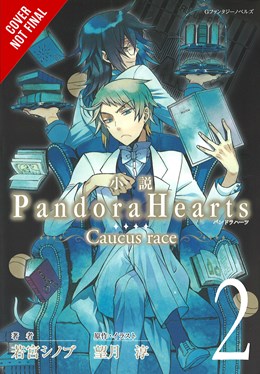 Pandorahearts ~Caucus Race~, Vol. 2 (Light Novel)