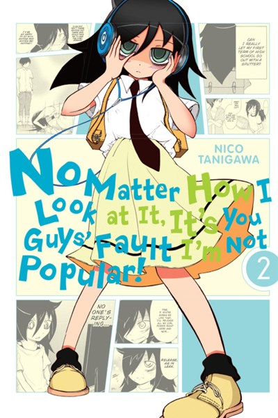 No Matter How I Look At It, It'S You Guys' Fault I'M Not Popular!, Vol. 2