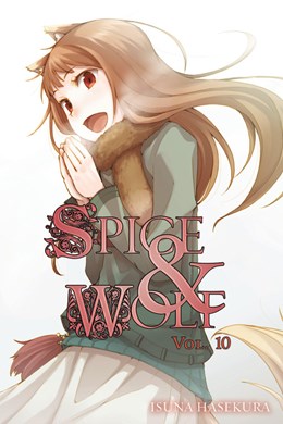 Spice And Wolf, Vol. 10 (Light Novel)