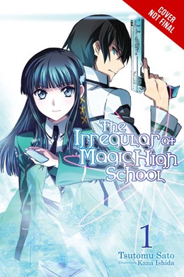 The Irregular At Magic High School, Vol. 1 (Light Novel): Enrollment Arc, Part I