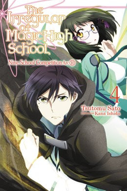 The Irregular At Magic High School, Vol. 4 (Light Novel): Nine School Competition Arc, Part Ii