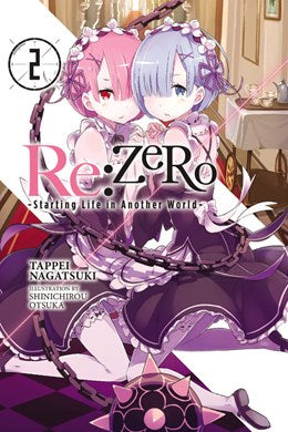 Re:Zero -Starting Life In Another World-, Vol. 2 (Light Novel): -Starting Life In Another World-