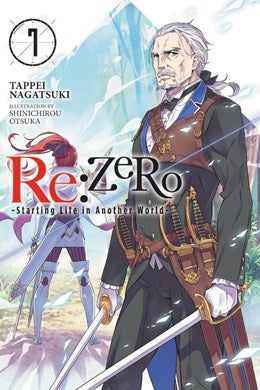 Re:Zero -Starting Life In Another World-, Vol. 7 (Light Novel): -Starting Life In Another World-