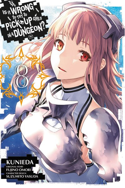 Is It Wrong To Try To Pick Up Girls In A Dungeon?, Vol. 8 (Manga)