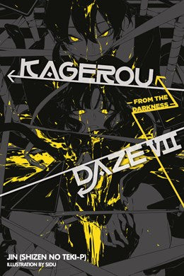 Kagerou Daze, Vol. 7 (Light Novel): From The Darkness