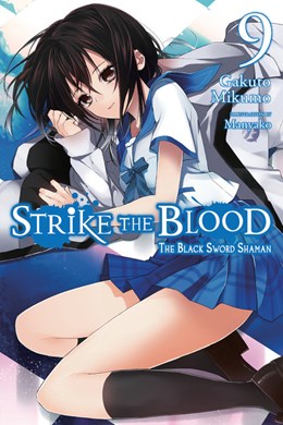 Strike The Blood, Vol. 9 (Light Novel): The Black Sword Shaman