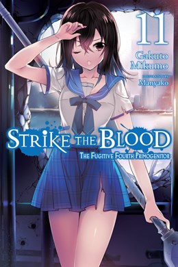 Strike The Blood, Vol. 11 (Light Novel): The Fugitive Fourth Primogenitor