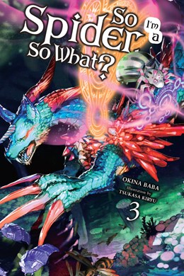 So I'M A Spider, So What?, Vol. 3 (Light Novel)