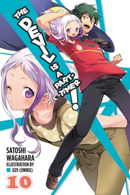 The Devil Is A Part-Timer!, Vol. 10 (Light Novel)