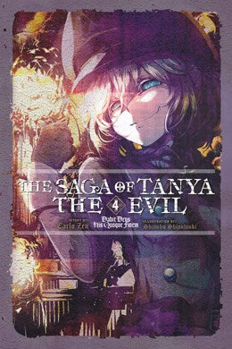 The Saga Of Tanya The Evil, Vol. 4 (Light Novel): Dabit Deus His Quoque Finem