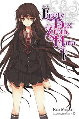 The Empty Box And Zeroth Maria, Vol. 1 (Light Novel)